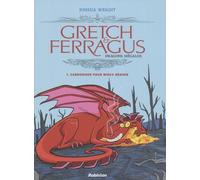 Gretch & Ferragus Tome 1 - Carboniser Pour Mieux Régner