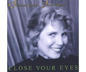 Gretchen Richie - Close Your Eyes