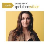 Gretchen Wilson Playlist: The Very Best Of Gretchen Wilson (CD)
