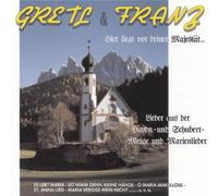 Gretl & Franz - Hier Liegt Vor Deiner Maje [Import]