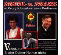 Gretl&Franz M.Georg Schwenk - Vergiss d.Lieder d.Heimat Nich [Import]