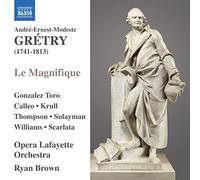 Grétry – Le Magnifique – NAXOS