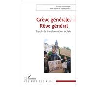Grève générale, Rêve général Espoir de transformation sociale - Anne Morelli - L'harmattan - broché - Etude