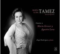 GREVER / LARA - Mia Luisa Tamez Canta a Amria Grever y Agustin