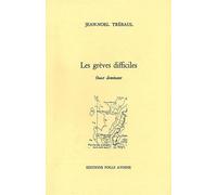 Grèves difficiles - Jean-Noël Trébaul - Folle Avoine - broché - Livre