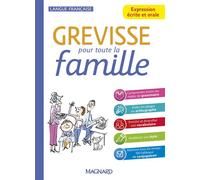Grevisse pour toute la famille Expression écrite et orale - Jean-Christophe Pellat - Magnard - broché - Méthode de langue