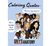 Grey Anatomy Quotes Coloring Book: A Fascinating Book With Many Images Grey‘s Anatomy And Quotes For Relaxation And Stress Relief