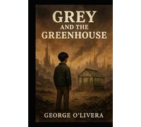 Grey and the Greenhouse
