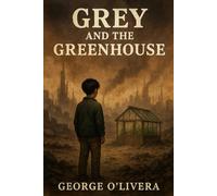 Grey and the Greenhouse