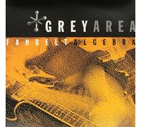 Grey Area - Fanbelt Algebra [Import]