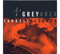 Grey Area – Fanbelt Algebra – Import (Sony Music)