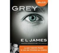 Grey - Cinquante nuances de Grey par Christian E.L. James (Auteur), Valentin Merlet (Lu par), Denyse Beaulieu (Traduction), Dominique Defert (Traduction), Carole Delporte (Traduction)