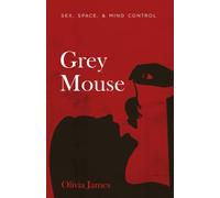 Grey Mouse: Sex, Space, & Mind Control