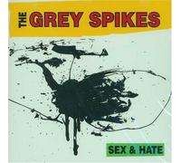Grey Spikes - Sex and Hate [Import]