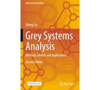 Grey Systems Analysis: Methods, Models and Applications