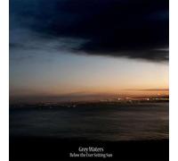 Grey Waters - Below The Ever Setting Sun [Import]