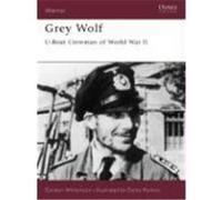 Grey Wolf: U-Boat Crewman of World War II Williamson, Gordon (Auteur)