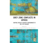 Grey Zone Conflicts in Africa: Shaping Africa’s Security Environment in the 21st Century