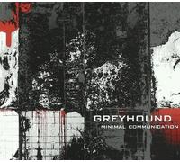 Greyhound - Minimal Communication [Import]