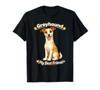 Greyhound My Best Friend Cute Dog Lover Race Pride T-Shirt