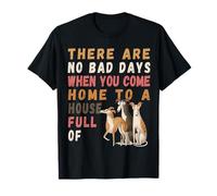 Greyhound No Bad Days House Plein drôle de lévrier T-Shirt