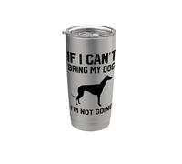 Greyhound Si je ne peux pas amener mon chien, je n'y vais Gobelet isotherme en acier inoxydable double paroi