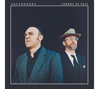 Greyhounds - Change of Pace [Import]