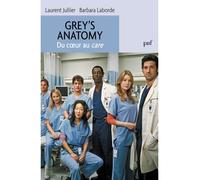 Grey's Anatomy. Du coeur au care - Laurent Jullier - Puf - broché - Essai