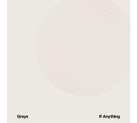 Greys - If Anything - Ltd Vinyl