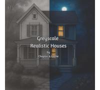 Greyscale Realistic Houses Colouring Book: 50 Dark and Light Illustrations: Detailed Greyscale Illustrations of Realistic Homes to Master Shading, ... Relaxing and Therapeutic Colouring for Adults