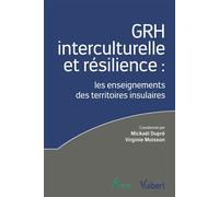 La Grh Interculturelle Comme Source D?Inspiration Managériale - Le Cas Des Territoires Isolés Et Éloignés