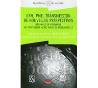 GRH, PME, transmission de nouvelles perspectives Mélanges en l'honneur du Professeur Henri Mahé de Boislandelle - Isabelle Bories-Azeau - Ems Management Et Societes - broché - Etude