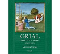 Grial: Poética y mito. Siglos XII-XV
