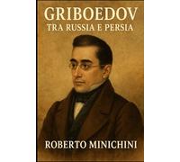 Griboedov tra Russia e Persia