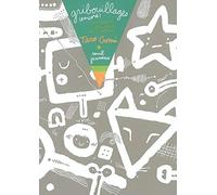 Gribouillages (encore) : Un livre à dessiner et à colorier