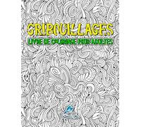 Gribouillages: Livre De Coloriage Pour Adultes