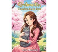 Gribouille, l’ombre de la lune