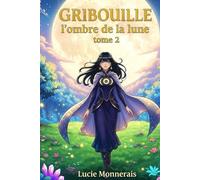 Gribouille L’Ombre de la Lune tome 2