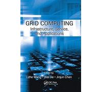 Grid Computing : Infrastructure, Service, And Applications