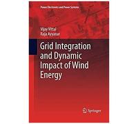 Grid Integration And Dynamic Impact Of Wind Energy