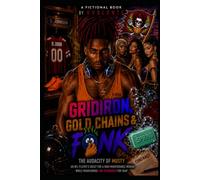 Grid Iron, Gold Chains, and Funk!: Davids Story