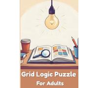 Grid Logic Puzzle for Adults: 20 Wholesome Detective Mysteries and Brain Teasers for Holiday Gatherings, Family Fun, and Mindful Relaxation