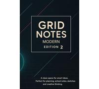 Grid Notes - Modern Edition 2: 6x9 Graph Paper Notebook for Study, Planning & Creative Projects (120 Pages)