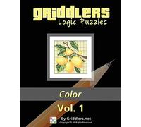 Griddlers Logic Puzzles: Color: Nonograms, Griddlers, Picross