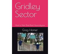 Gridley Sector: And a Not-That-Bad Apocalypse