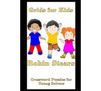 Grids for Kids: Crossword Puzzles for Young Solvers