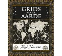 Grids van de aarde: gids voor de geheime patronen in de heilige plekken van Gaia - de verloren wetenschap van de energie van de Aarde