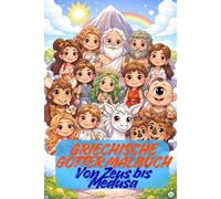 Griechische Götter Malbuch: Von Zeus bis Medusa - Lustiges Ausmalvergnügen für Kinder & Senioren: Entdecke die Welt der griechischen Mythologie mit 75 ... - Jede zweite Seite leer zum kreativen Malen!