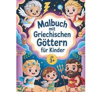 Griechische Götter Malbücher für Kinder: Entdecken Sie die Welt der alten Götter durch kreatives Ausmalen