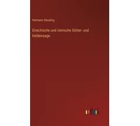 Griechische Und Römische Götter- Und Heldensage